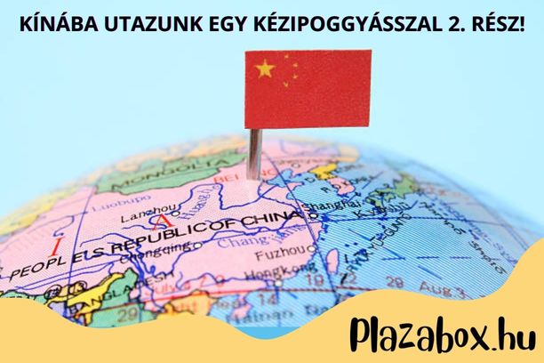 Kínába utazunk 1 Kézipoggyásszal 2. rész!